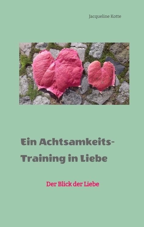 Produktbild: Ein Achtsamkeitstraining in Liebe