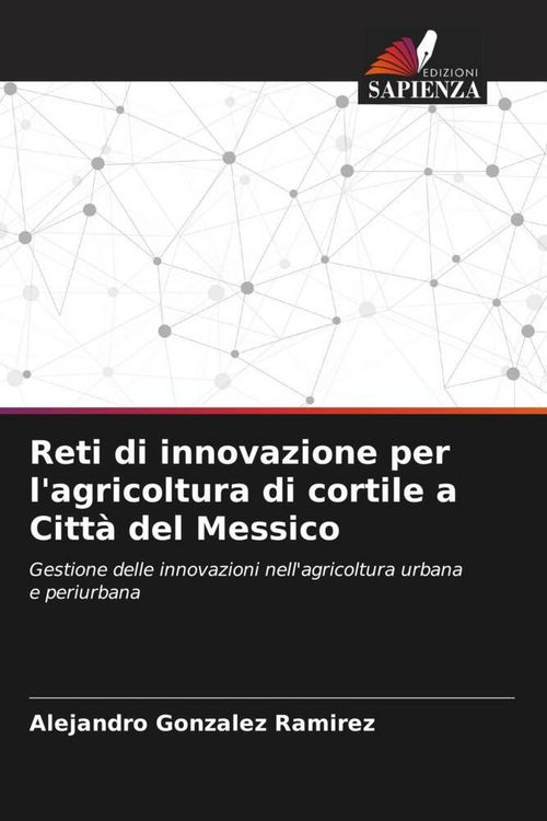 Produktbild: Reti di innovazione per l'agricoltura di cortile a Citt&agrave; del Messico