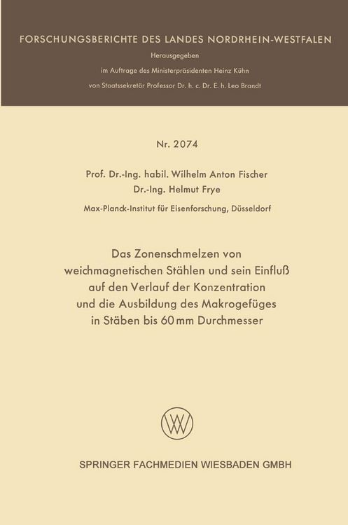 Produktbild: Das Zonenschmelzen von weichmagnetischen St&auml;hlen und sein Einflu&szlig; auf den Verlauf der Konzentration und die Ausbildung des Makrogef&uuml;ges in St&auml;ben bis