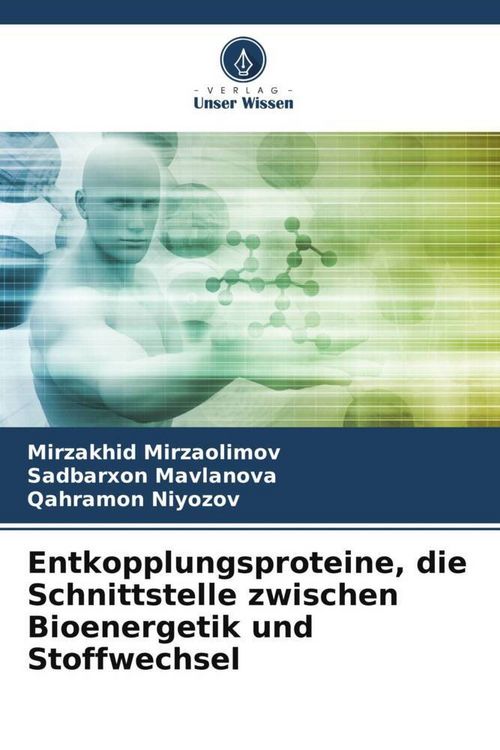 Produktbild: Entkopplungsproteine, die Schnittstelle zwischen Bioenergetik und Stoffwechsel