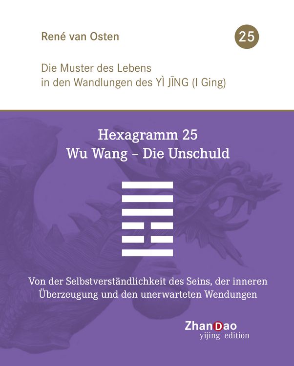Produktbild: Hexagramm 25 &ndash; Wu Wang &ndash; Die Unschuld