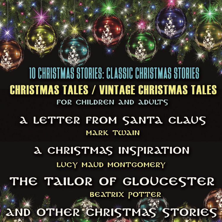 Produktbild: 10 Christmas Stories: Classic Christmas Stories. Christmas Tales / Vintage Christmas Tales For Children And Adults