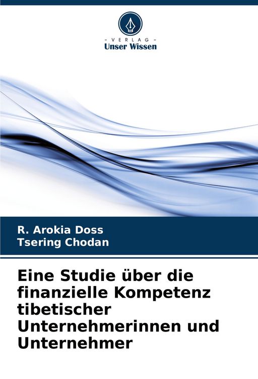 Produktbild: Eine Studie &uuml;ber die finanzielle Kompetenz tibetischer Unternehmerinnen und Unternehmer