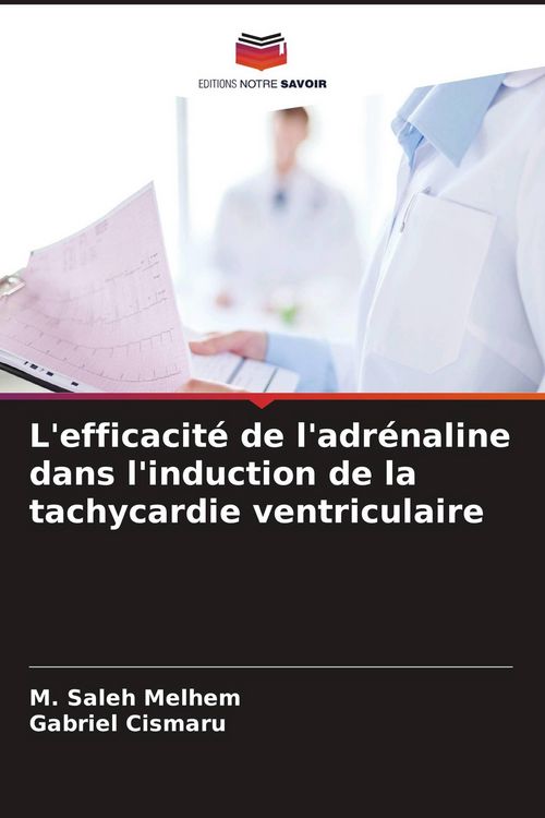 Produktbild: L'efficacit&eacute; de l'adr&eacute;naline dans l'induction de la tachycardie ventriculaire