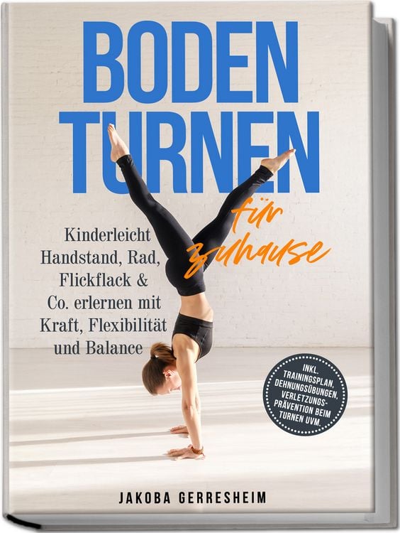 Produktbild: Bodenturnen f&uuml;r zuhause: Kinderleicht Handstand, Rad, Flickflack & Co. erlernen