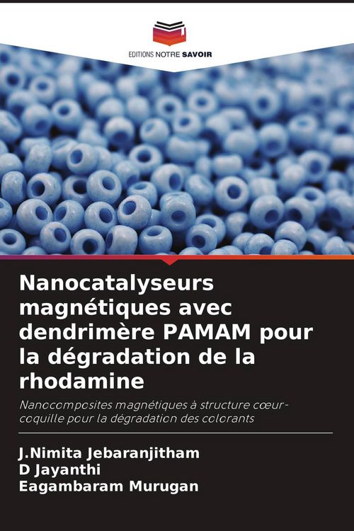 Produktbild: Nanocatalyseurs magn&eacute;tiques avec dendrim&egrave;re PAMAM pour la d&eacute;gradation de la rhodamine