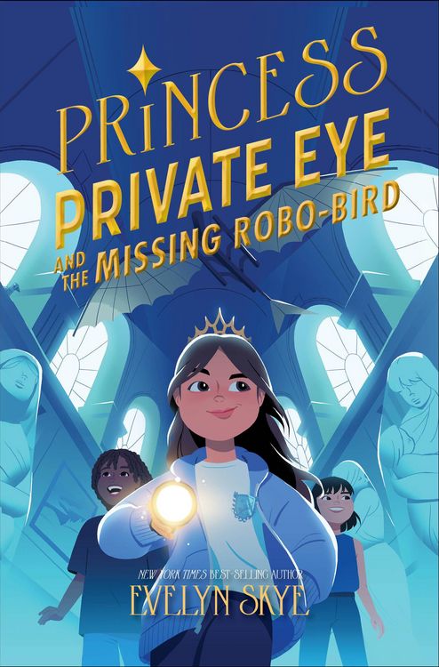 Produktbild: Skye, E: Princess Private Eye and the Missing Robo-Bird