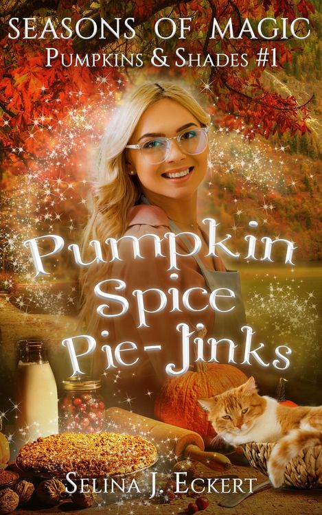 Produktbild: Pumpkin Spice Pie-Jinks (Seasons of Magic: Pumpkins & Shades, #1)