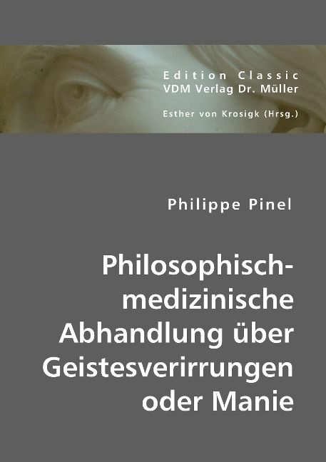 Produktbild: Pinel, P: Philosophisch-medizinische Abhandlung &uuml;ber Geiste