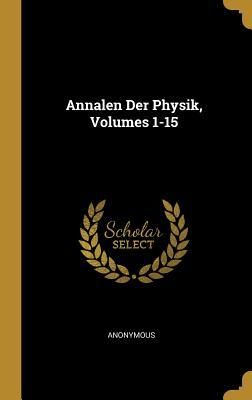 Produktbild: Annalen Der Physik, Volumes 1-15