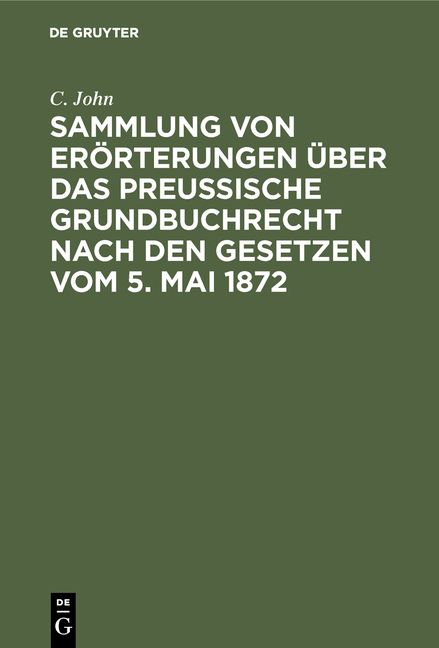Produktbild: Sammlung von Er&ouml;rterungen &uuml;ber das Preu&szlig;ische Grundbuchrecht nach den Gesetzen vom 5. Mai 1872