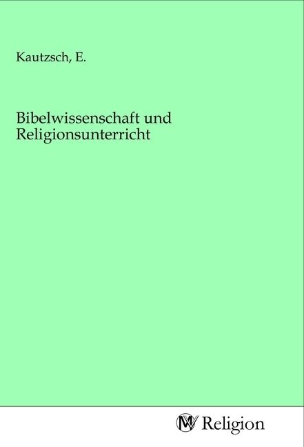 Produktbild: Bibelwissenschaft und Religionsunterricht