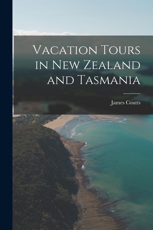 Produktbild: Vacation Tours in New Zealand and Tasmania