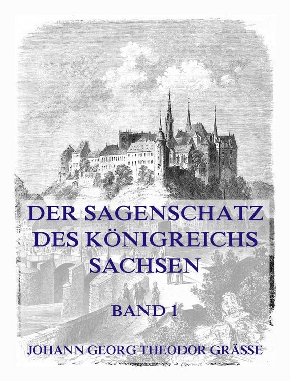 Produktbild: Der Sagenschatz des K&ouml;nigreichs Sachsen, Band 1