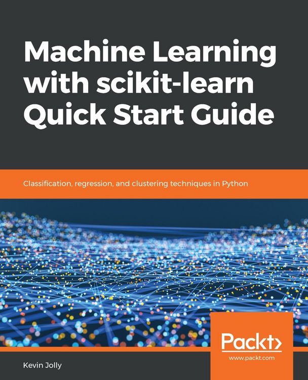 Produktbild: Machine Learning with scikit-learn Quick Start Guide