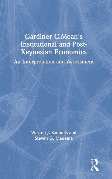 Produktbild: Gardiner C.Mean's Institutional and Post-Keynesian Economics