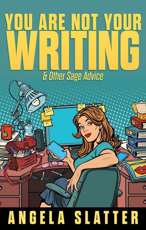 Produktbild: You Are Not Your Writing & Other Sage Advice (Writer Chaps, #1)
