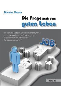 Produktbild: Kaiser, M: Frage nach dem guten Leben im Kontext sozialer Ex