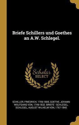 Produktbild: Briefe Schillers Und Goethes an A.W. Schlegel.