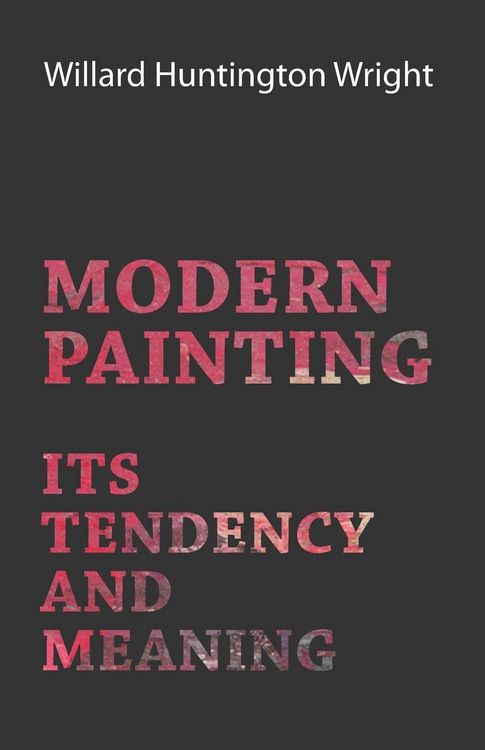 Produktbild: Modern Painting - Its Tendency And Meaning