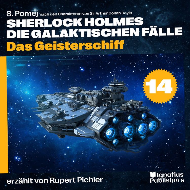 Produktbild: Das Geisterschiff (Sherlock Holmes - Die galaktischen F&auml;lle, Folge 14)