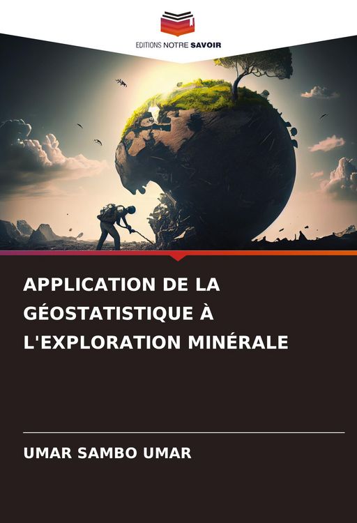 Produktbild: APPLICATION DE LA G&Eacute;OSTATISTIQUE &Agrave; L'EXPLORATION MIN&Eacute;RALE