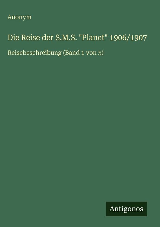 Produktbild: Die Reise der S.M.S. "Planet" 1906/1907