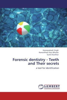Produktbild: Singh, K: Forensic dentistry - Teeth and Their secrets