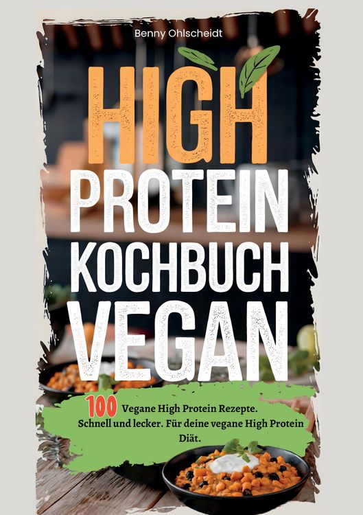 Produktbild: High Protein Kochbuch Vegan&mdash;100 Rezepte