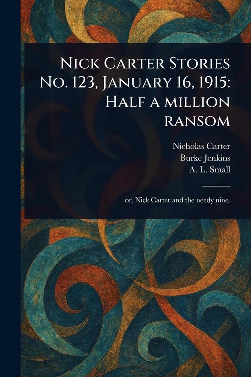 Produktbild: Nick Carter Stories No. 123, January 16, 1915