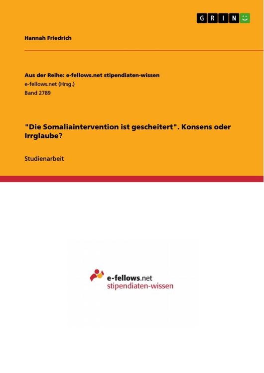 Produktbild: "Die Somaliaintervention ist gescheitert". Konsens oder Irrglaube?