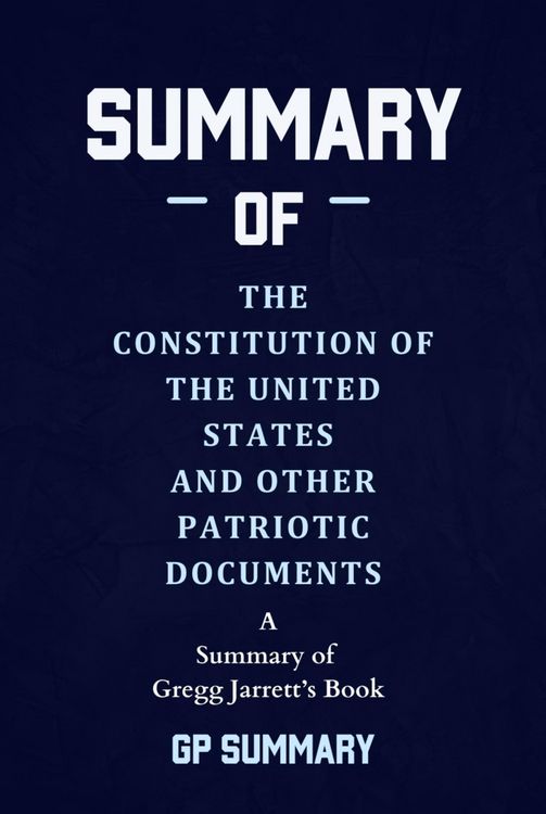 Produktbild: Summary of The Constitution of the United States and Other Patriotic Documents by Gregg Jarrett
