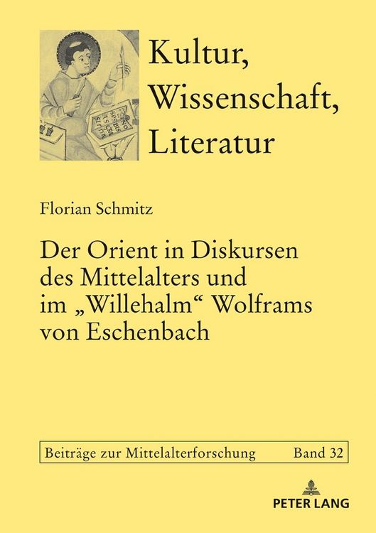 Produktbild: Der Orient in Diskursen des Mittelalters und im &laquo;Willehalm&raquo; Wolframs von Eschenbach