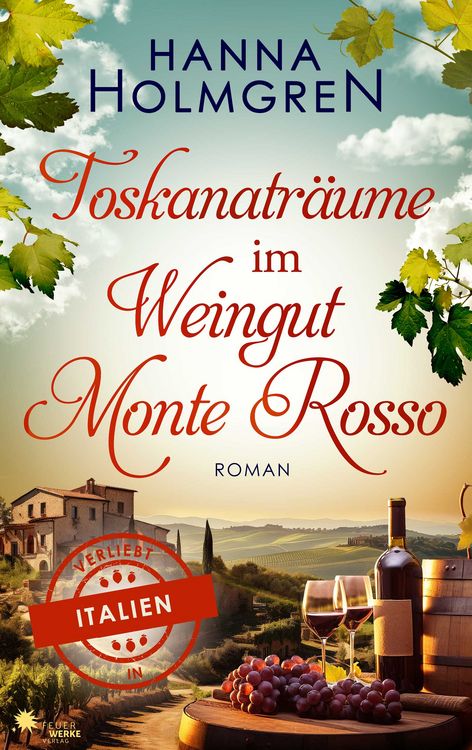 Produktbild: Toskanatr&auml;ume im Weingut Monte Rosso (Verliebt in Italien)