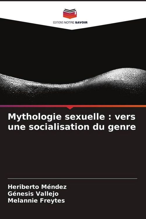 Produktbild: Mythologie sexuelle : vers une socialisation du genre
