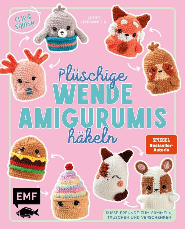 Produktbild: Flip & Squish - Pl&uuml;schige Wende-Amigurumis h&auml;keln f&uuml;r Squishmallow-Fans