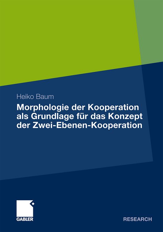 Produktbild: Morphologie der Kooperation als Grundlage f&uuml;r das Konzept der Zwei-Ebenen-Kooperation