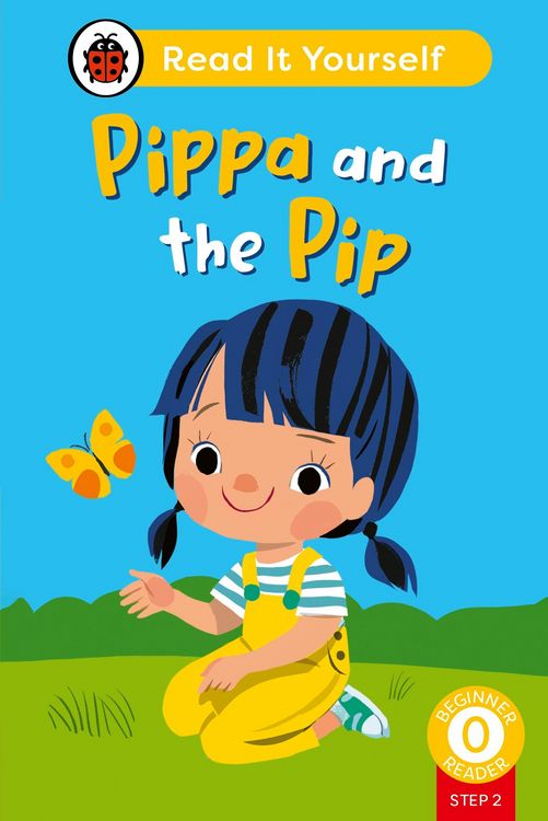 Produktbild: Pippa and the Pip (Phonics Step 2): Read It Yourself - Level 0 Beginner Reader