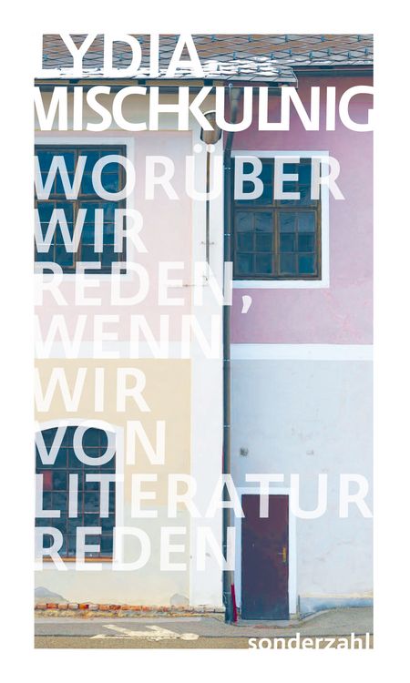 Produktbild: Worüber wir reden, wenn wir von Literatur reden