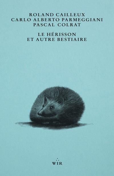 Produktbild: Le h&eacute;risson : et autre bestiaire