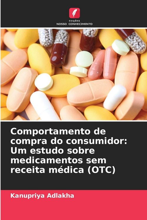 Produktbild: Comportamento de compra do consumidor: Um estudo sobre medicamentos sem receita m&eacute;dica (OTC)