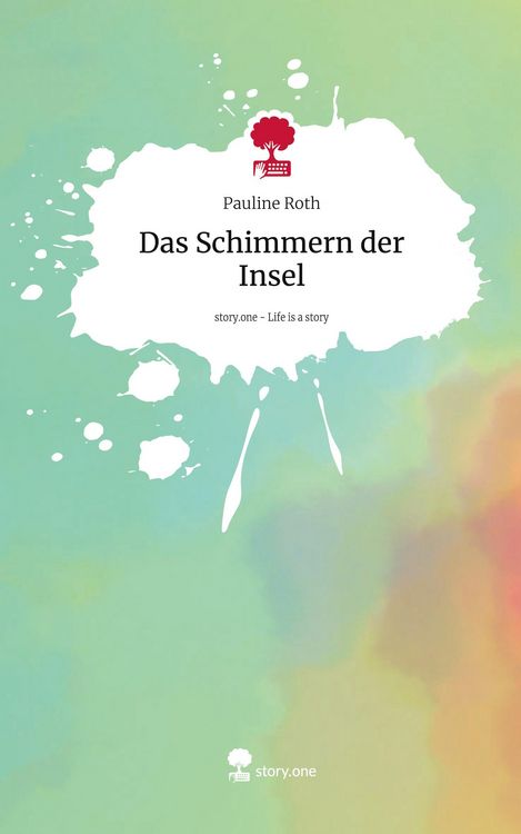 Produktbild: Das Schimmern der Insel. Life is a Story - story.one
