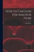Produktbild: How to Cartoon for Amateur Films