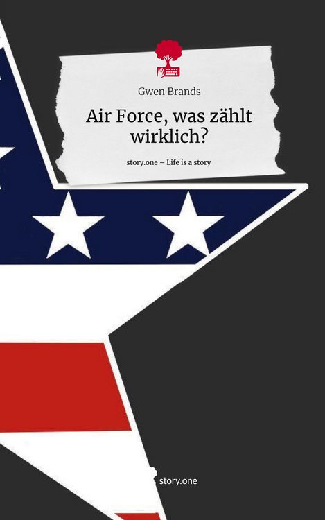 Produktbild: Air Force, was z&auml;hlt wirklich?. Life is a Story - story.one