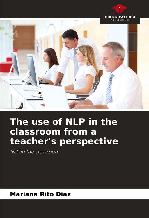 Produktbild: The use of NLP in the classroom from a teacher's perspective