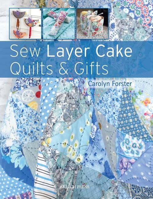 Produktbild: Sew Layer Cake Quilts & Gifts