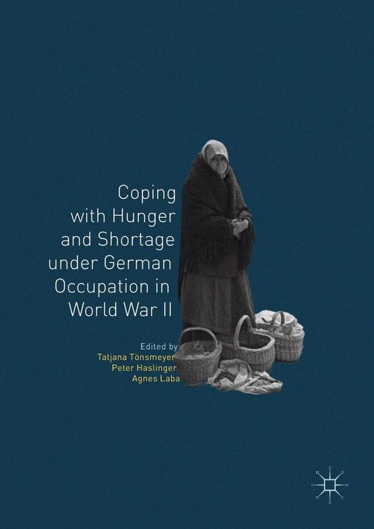Produktbild: Coping with Hunger and Shortage under German Occupation in World War II