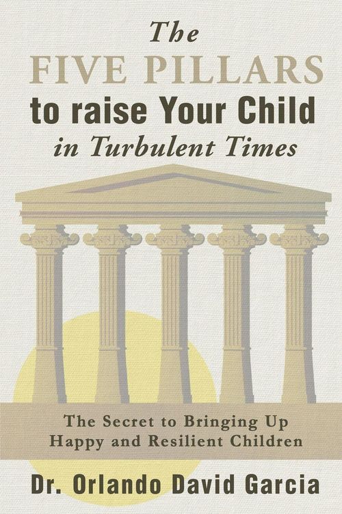 Produktbild: The Five Pillars to Raise Your Child in Turbulent Times