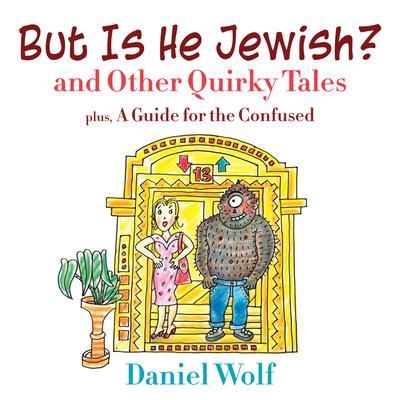 Produktbild: But Is He Jewish? and Other Quirky Tales