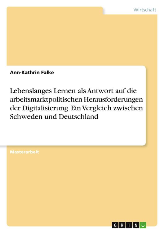 Produktbild: Lebenslanges Lernen als Antwort auf die arbeitsmarktpolitischen Herausforderungen der Digitalisierung. Ein Vergleich zwischen Schweden und Deutschland